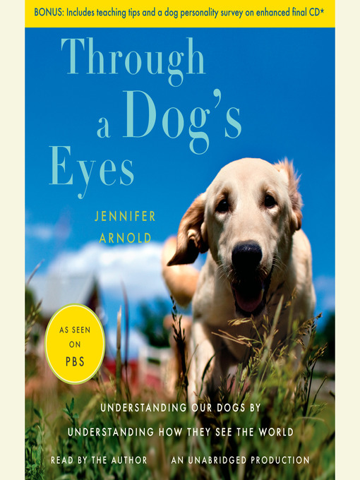 Title details for Through a Dog's Eyes by Jennifer Arnold - Available